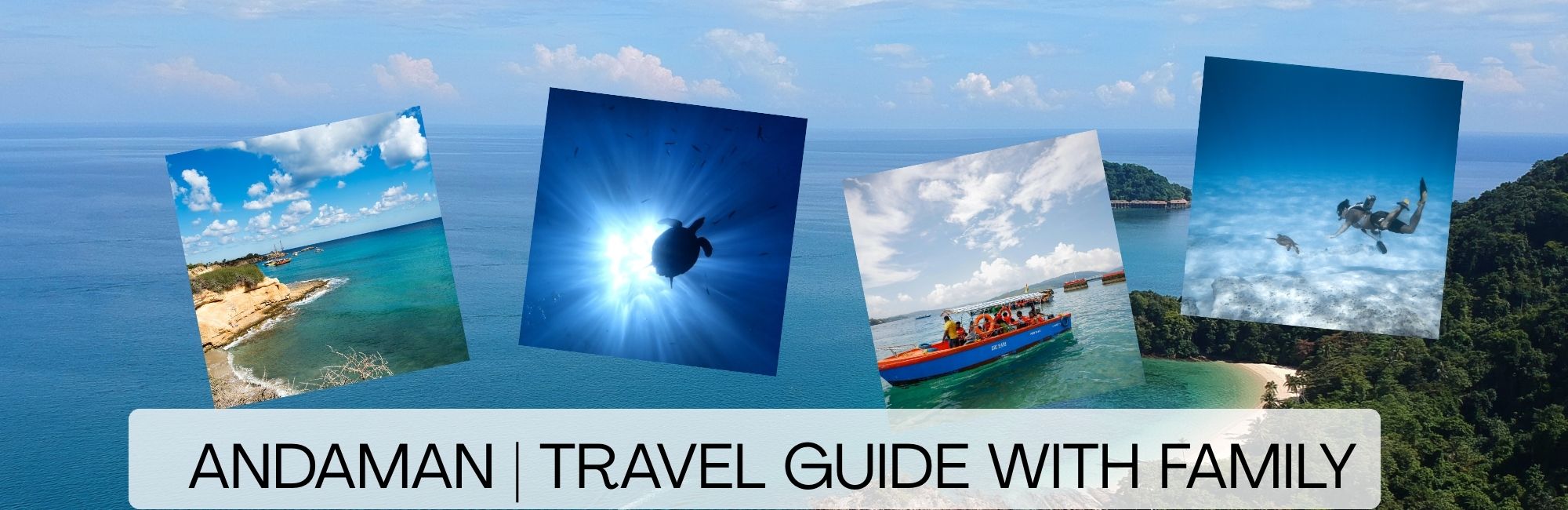 Andaman Family travel Guide with kids