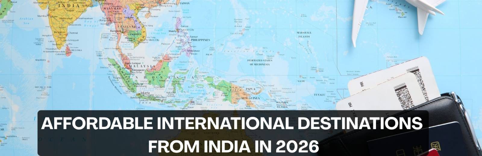 Affordable international destinations from India in 2026